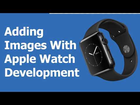Images In Apple Watch App Development Part 7