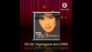Download lagu Titi DJ / Segenggam Asa (Digitally Remastered Audio / 1986) mp3