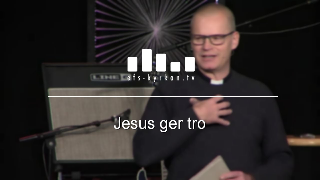 Jesus ger tro