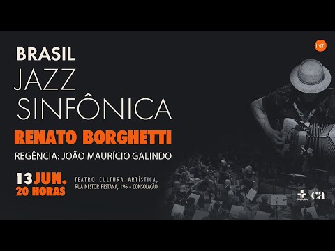 Orquestra Brasil Jazz Sinfônica e Renato Borghetti