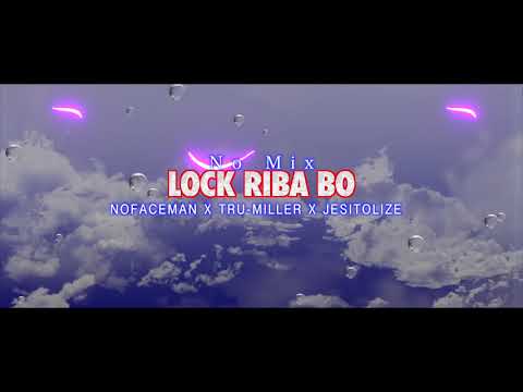 NofaceMan❌ true miller❌Jesitolize💯[Lock riba bo] [^NoMix]