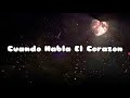 Cuando Habla El Corazón - Enanitos Verdes Letra