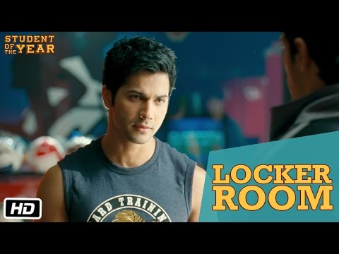 Locker Room - Student Of The Year - Sidharth Malhotra, Alia Bhatt & Varun Dhawan