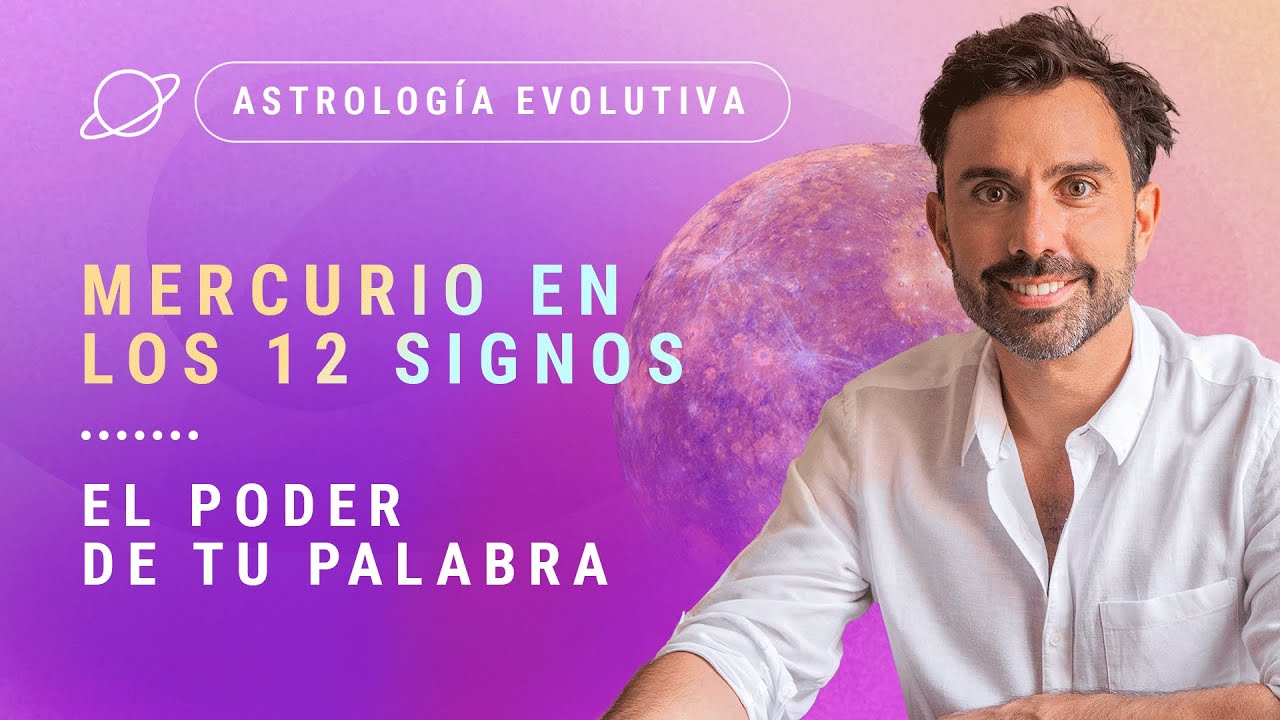 💫 MERCURIO EN LOS 12 SIGNOS: 🗣️ El poder de tu palabra. ✍️ - Astrología Evolutiva
