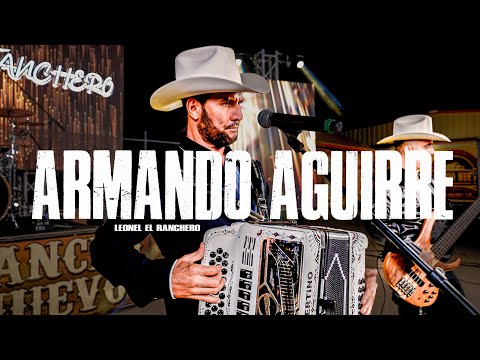 LEONEL EL RANCHERO - ARMANDO AGUIRRE - EN VIVO