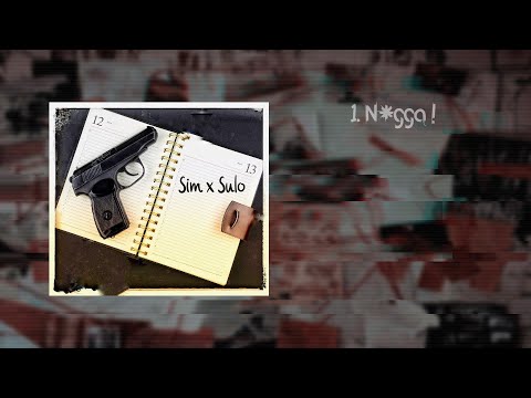 Sim x Sulo - N*gga!