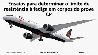 Ensaios para determinar o limite de resistência à fadiga em corpos de prova CP