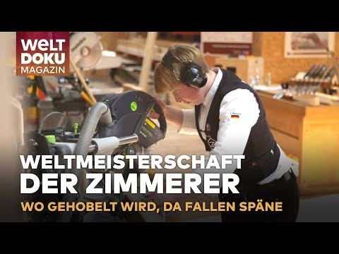 DEUTSCHLAND: Weltmeisterschaft der Zimmerer - so eisern kämpft das deutsche Team