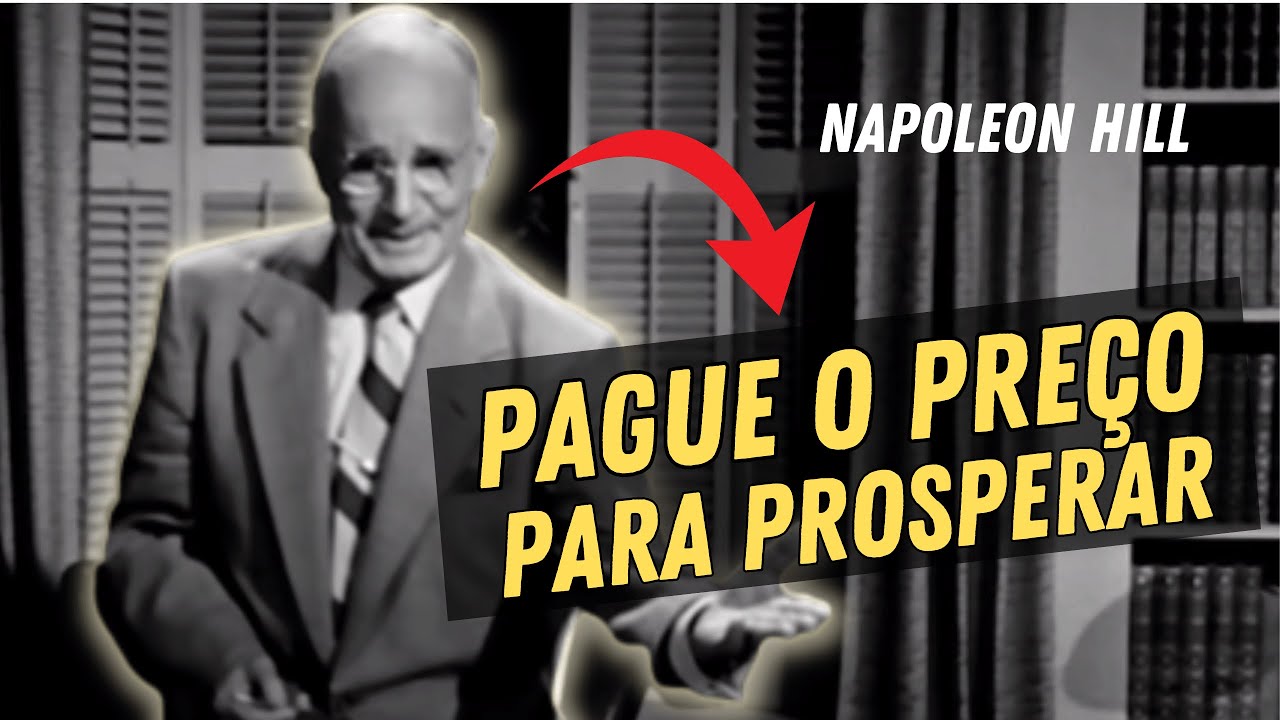 Napoleon Hill - Foco não é limitação, é libertação: domine os princípios da prosperidade!