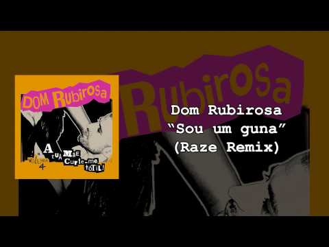 13 - Dom Rubirosa - Sou um guna (Raze Remix)