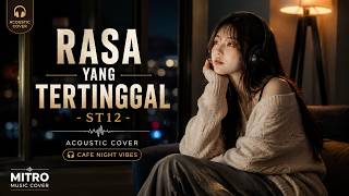 Download lagu RASA YANG TERTINGGAL - ST12 | Acoustic Cover by MITROMUSIC 🎧 Cafe Vibes Indonesia mp3