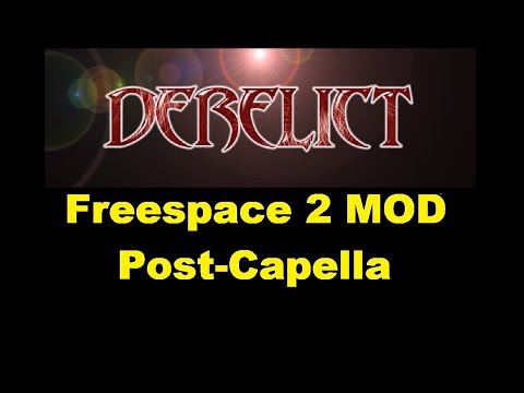 Freespace 2 Mod: Derelict [4K]