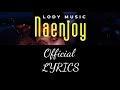 Lody Music - Naenjoy (Official Lyrics Video)