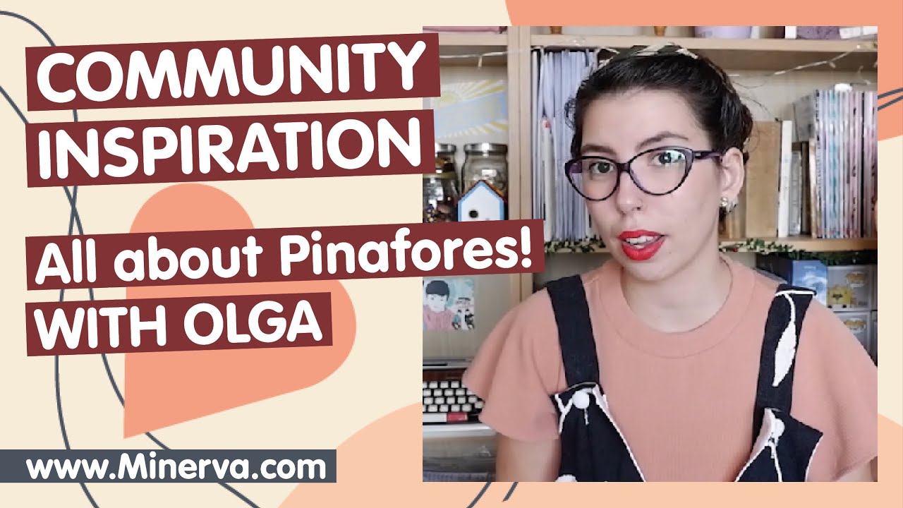 Minerva Community Inspiration – Pinafores
