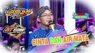 Download lagu CINTA DAN AIR MATA  // TJ MUSIC // LEK DANDUNG mp3
