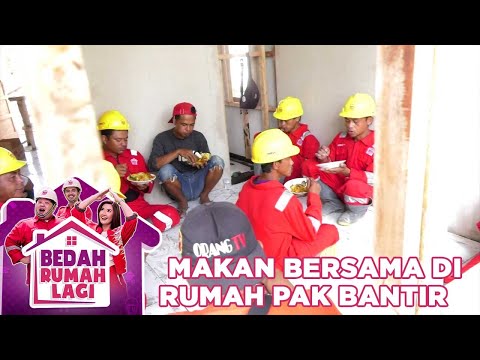 Makan Bersama Tim Merah Dan Keluarga Pak Bantir - Bedah Rumah Lagi
