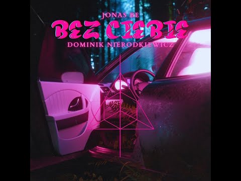 Dominik Nierodkiewicz feat Jonas BE - Bez Ciebie