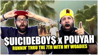 BIG REQUEST!! $UICIDEBOY$ x POUYA - RUNNIN&#39; THRU THE 7TH WITH MY WOADIES *REACTION!!