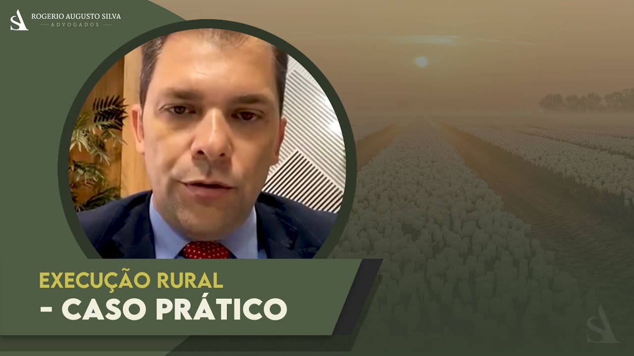 CASO PRÁTICO EXECUÇÃO RURAL | Rogerio Augusto Silva