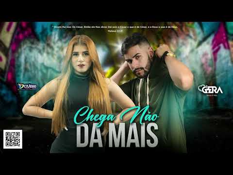 CHEGA NÃO DA MAIS  - BANDA É O GERA @deivinhocds