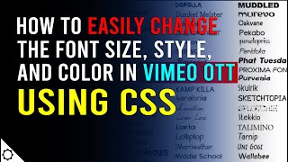 How to Easily Change the Font Size, Style, and Color in a Vimeo OTT Theme with CSS