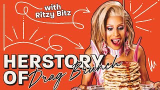 The Herstory of Drag Brunch