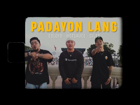 Padayon Lang (Unofficial Music Video) - Edloyd, Hotsauce, Giles