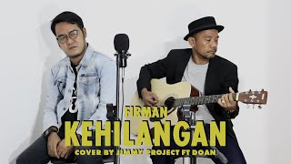 Download lagu #kehilangan #firman Kehilangan - Firman | Jimmy Project ft. Doan (cover) mp3 Download lagu #kehilangan #firman Kehilangan - Firman | Jimmy Project ft. Doan (cover) mp3
