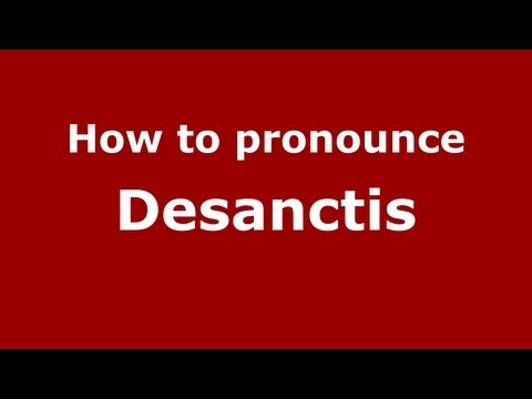 How to Pronounce Desanctis - PronounceNames.com