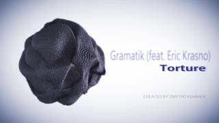 Gramatik - Torture Feat. Eric Krasno