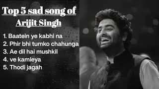 Download lagu Top 5 sad song of Arijit Singh | Arijit Singh new song | Mood sad | Arijit Singh sad song | sad song mp3