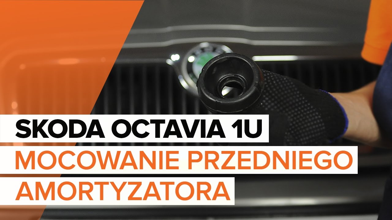 Jak wymienić poduszka amortyzatora przód w Skoda Octavia 1U - poradnik naprawy