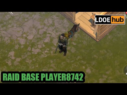 Raid base player 8742 || Last Day On Earth : Survival