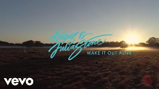 Angus &amp; Julia Stone - Make It Out Alive (Audio)