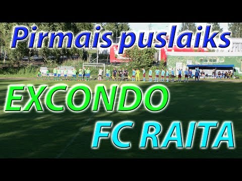 EXCONDO - FC RAITA (Pirmais puslaiks 20.06.2017)