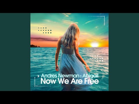 Now We Are Free (feat. Abigail) (Deep Extended)