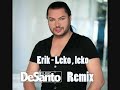 ERIK - Leko Leko © DeSANTO MUSIC REMIX 2013 ...