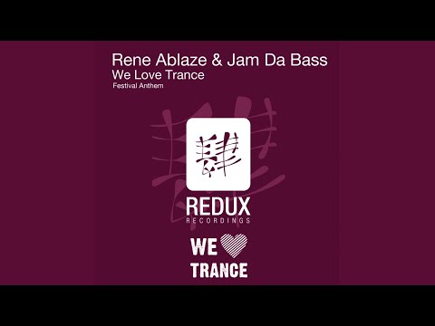 We Love Trance (Festival Anthem)