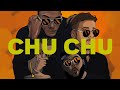 Kybba & Tribal Kush - Chu Chu ft. Leftside