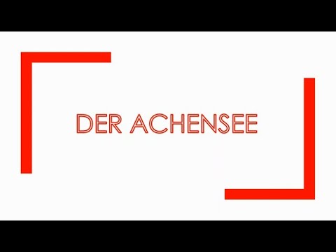 Der Achensee (einfach und kurz erklärt)