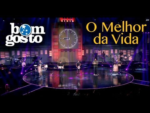 O Melhor da Vida - Grupo Bom Gosto