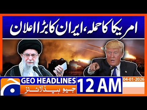 US Military Attack On Venezuela , Lawyer Attack On Rajab Butt | Headlines Geo News 12AM | 4 Jan 2026
