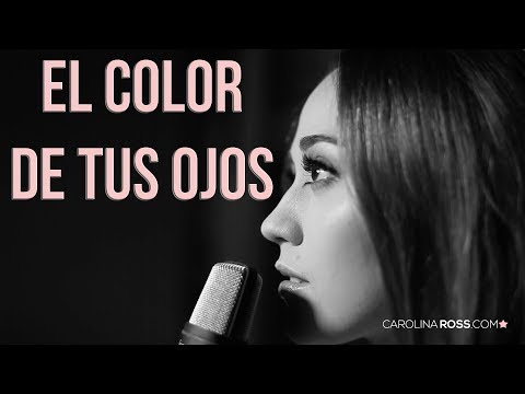 El color de tus ojos - Banda MS (Carolina Ross cover)