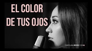 El color de tus ojos - Banda MS (Carolina Ross cover)