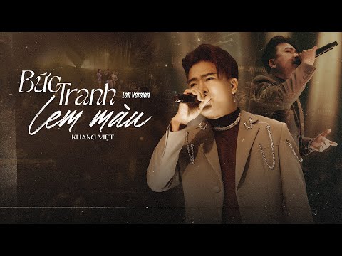 Bức Tranh Lem Màu (Lofi) - Khang Việt || Anh biết em đã giấu anh điều gì...