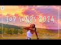 Top Songs 2024 Best Trending Music 2024 Songs That Make You Dance