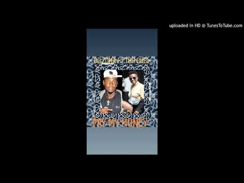 Dj zuma - Pay My Money ft. Top Cheri official audio