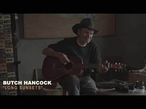 Butch Hancock - Long Sunsets - Behind the Scenes from The Man with the Big Hat