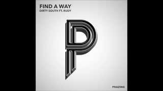 Dirty South ft. Rudy - Find A Way