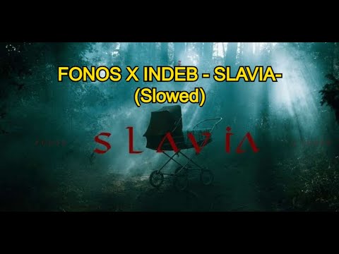 FONOS X INDEB - SLAVIA-(Slowed)